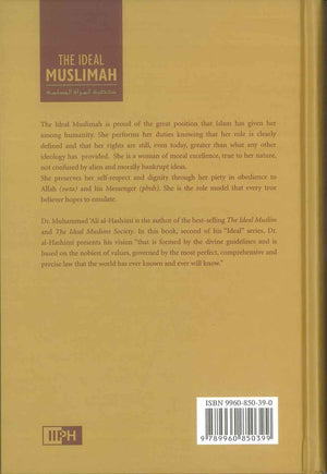 The Ideal Muslim: The True Islamic Personality of The Muslim As Defined In The Quran And Sunnah