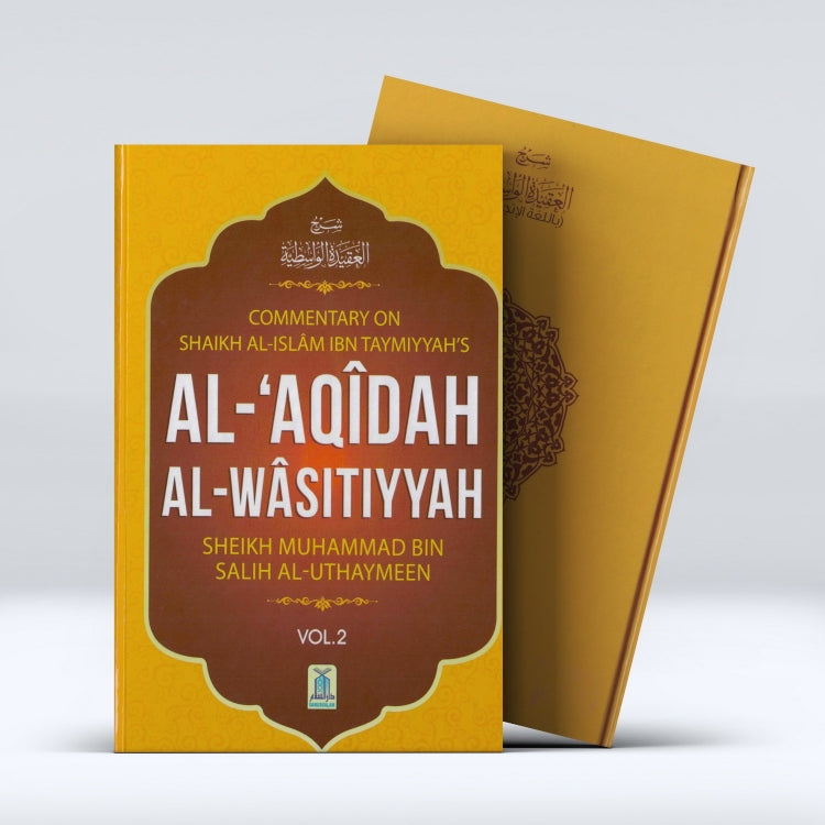 Sharh Al Aqidah Al Wasitiyyah (Vol 1 & 2 )