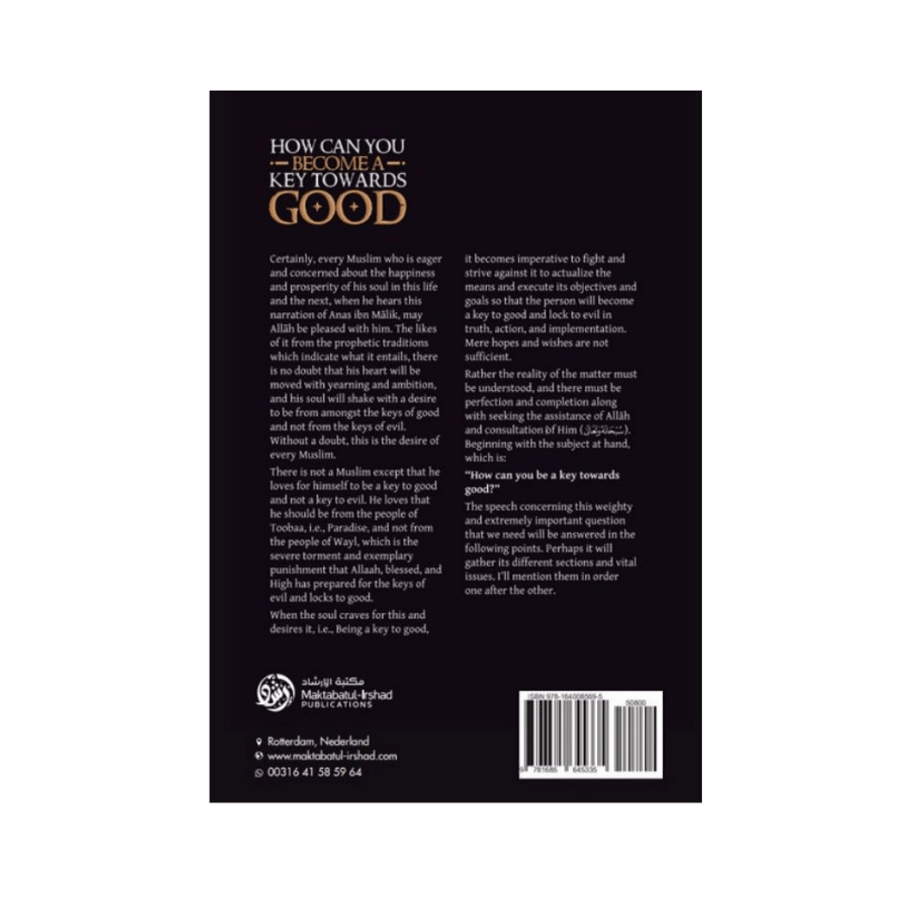How can you become a key towards good