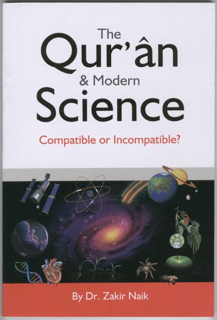 The Quran & Modern Science: Compatible or Incompatible?